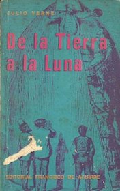 De La Tierra a la Luna (Comprender La Naturaleza) (Spanish Edition)