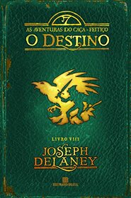 O Destino. As Aventuras do Caa-Feitio - Volume 8 (Em Portuguese do Brasil)