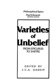 Varieties of Unbelief: From Epicurus to Sartre