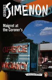 Maigret at the Coroner's (Inspector Maigret, Bk 32)