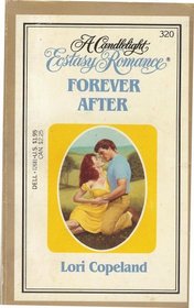 Forever After (Candlelight Ecstasy Romance, No 320)