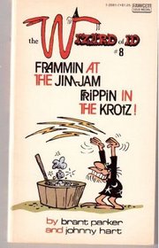 Wizard of Id 8: Frammin at the Jim-Jam, Frippin in the Krotz