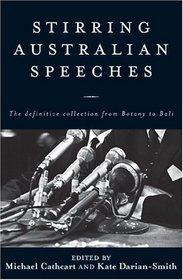 Stirring Australian Speeches: Definitive Collection from Botany to Bali