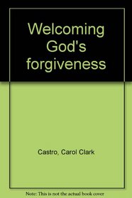Welcoming God's forgiveness