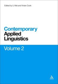 Contemporary Applied Linguistics Volume 2: Volume Two Linguistics for the Real World (Contemporary Studies in Linguistics)