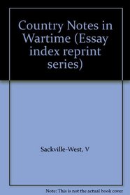 Country Notes in Wartime (Essay index reprint series)