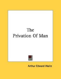The Privation Of Man