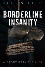Borderline Insanity (Dagny Gray Thriller)