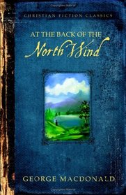 At the Back of the North Wind (Barbour Christian Classics)
