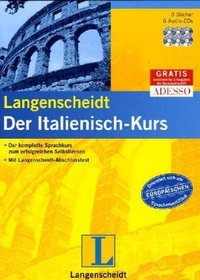 Langenscheidt. Der Italienisch- Kurs. Mit CDs. Der komplette Sprachkurs zum erfolgreichen Selbstlernen. (Lernmaterialien)