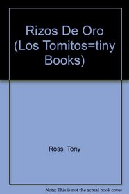 Rizos De Oro (Los Tomitos=tiny Books) (Spanish Edition)
