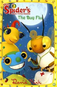 The Bug Flu (Miss Spider's Sunny Patch Friends)