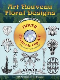 Art Nouveau Floral Designs CD-ROM and Book (Dover Electronic Clip Art)