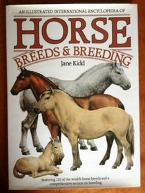 Illustrated Encyclopedia of Horse Breeds and B