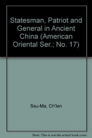 Statesman, Patriot and General in Ancient China (American Oriental Ser.; No. 17)