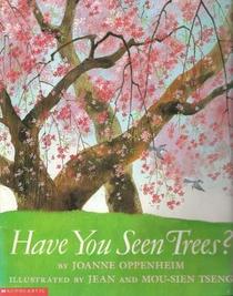 Have You Seen Trees?