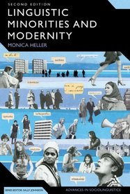 Linguistic Minorities And Modernity: A Sociolinguistic Ethnography (Advances in Sociolinguistics)