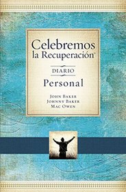 Celebremos la Recuperacin - Devocional diario: 366 Devocionales (Celebrate Recovery) (Spanish Edition)