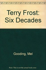 Terry Frost: Six Decades