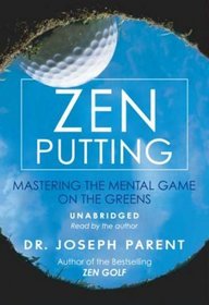 Zen Putting Audio CD 5 PK: MASTERING THE MENTAL GAME ON THE GREENS