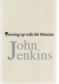 Growing Up with Mr Menzies
