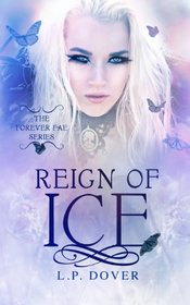 Reign of Ice (Forever Fae series) (Volume 4)