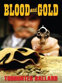Blood and Gold (Wheeler Large Print Western)