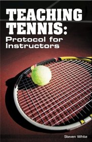 Teaching Tennis: Protocol for Instructors