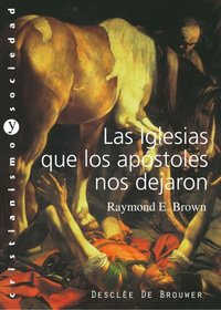 las iglesias que los apstoles nos dejaron (Spanish Edition)