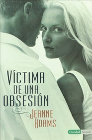 Victima de una Obsesion (Dark and Dangerous) (Spanish Edition)