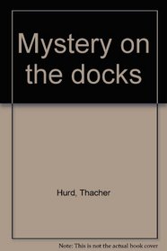 Mystery on the docks