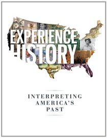 EXPERIENCE HISTORY: INTERPRETING AMERICAS PAST