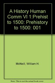 A History of the Human Community: Prehistory to 1500