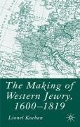The Making of Western Jewry, 1600-1819