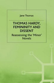 Thomas Hardy Femininity and Dissent
