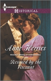 Rescued by the Viscount (Regency Brides of Convenience, Bk 1) (Harlequin Historical, No 391)