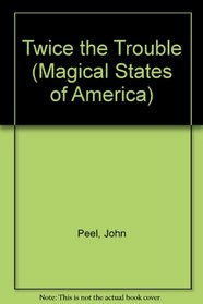 Twice the Trouble (Magical States of America)
