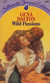 Wild Passions (Silhouette Special Edition, No 201)
