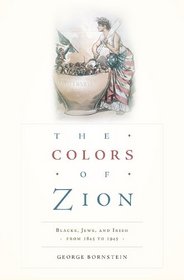 The Colors of Zion: Blacks, Jews, and Irish from 1845 to 1945