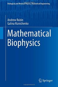 Mathematical Biophysics (Biological and Medical Physics, Biomedical Engineering)