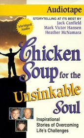 Chicken Soup for the Unsinkable Soul: Stories of Triumph and Overcoming Life's Obstacles