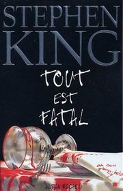 Tout est Fatal (Everything's Eventual) (French Edition)