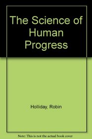 The Science of Human Progress