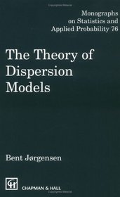 The Theory of Dispersion Models