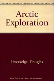 Arctic exploration (A First book)