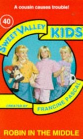 Robin in the Middle (Sweet Valley Kids)
