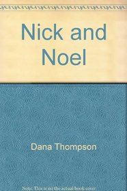Nick and Noel