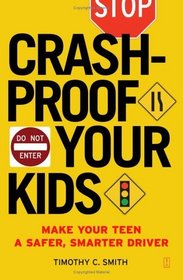 Crashproof Your Kids: Make Your Teen a Safer, Smarter Driver