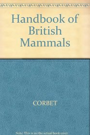 Handbook of British Mammals