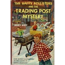 The Happy Hollisters And The Trading Post Mystery (Happy Hollisters, Bk 7)